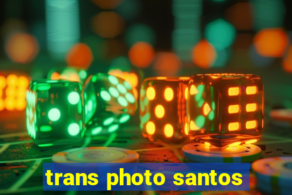 trans photo santos